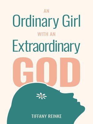 cover image of An Ordinary Girl with an Extraordinary God